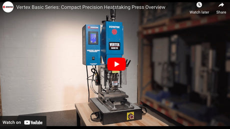 VIDEO: Sonitek Vertex Basic Series Heat Staking Press